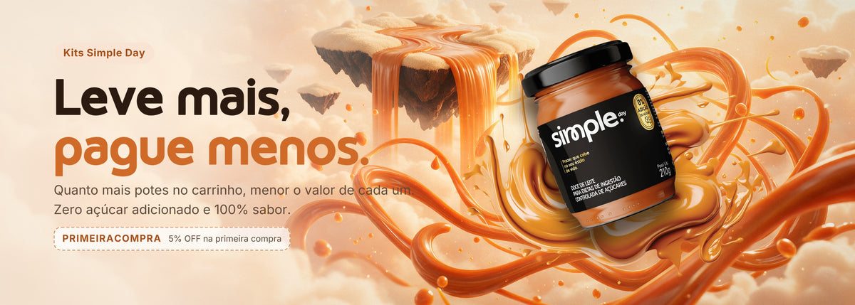Leve mais, pague menos. Kits Simple Day com o cupom PRIMEIRACOMPRA de 5% OFF na primeira compra.
